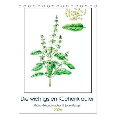 Die wichtigsten Küchenkräuter (Tischkalender 2026 DIN A5 hoch), CALVENDO Monatskalender
