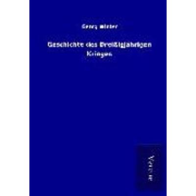 Geschichte des Dreißigjährigen Krieges, Taschenbuch von Georg Winter, BoD - Books on Demand