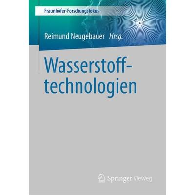 Wasserstofftechnologien, Gebundene Ausgabe von , Springer Berlin, 978-3-662-64511-6