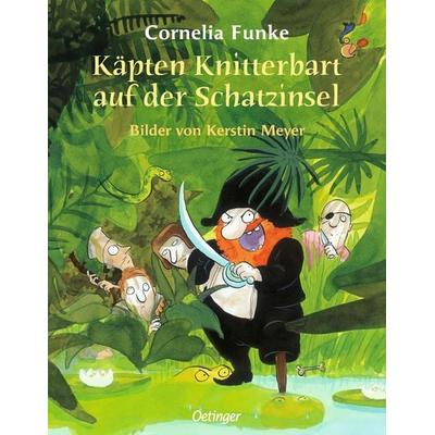 Käpten Knitterbart auf der Schatzinsel, Gebundene Ausgabe von Cornelia Funke, Verlag Friedrich Oetinger GmbH, 978-3-7891-6510-8