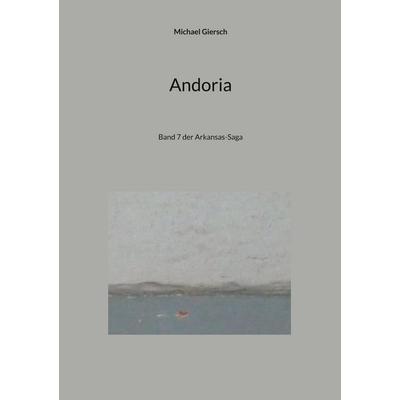 Andoria, Taschenbuch von Michael Giersch, BoD – Books on Demand, 978-3-7693-1970-5