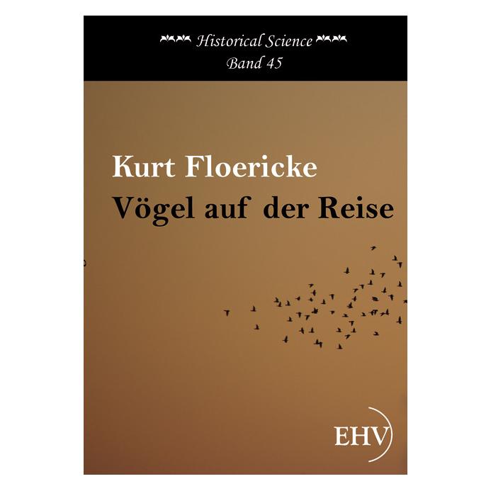 EHV Vögel auf der Reise (Deutsch, Softcover, Kurt Floericke) (55392789)