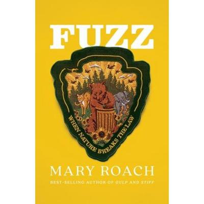 Fuzz, Gebundene Ausgabe von Mary Roach, W. W. Norton & Company, 978-1-324-00193-5