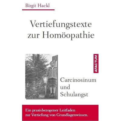 Carcinosinum und Schulangst, Taschenbuch von Birgit Hackl, Afactum Verlag, 978-3-9817135-0-3
