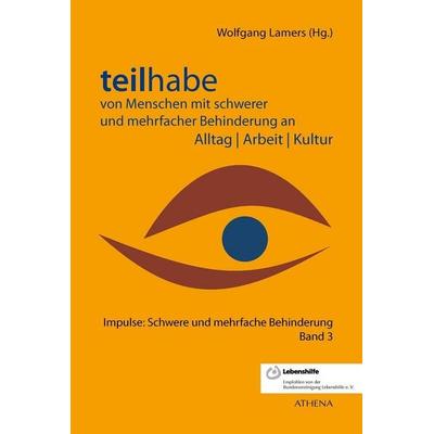 Teilhabe von Menschen mit schwerer und mehrfacher Behinderung an Alltag | Arbeit | Kultur, Taschenbuch von , Wbv Media, 978-3-7639-5828-3