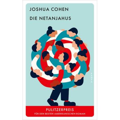 Die Netanjahus, Taschenbuch von Joshua Cohen, Kampa Verlag