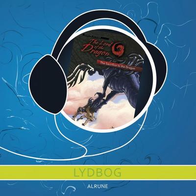 The lord of the Dragon 1 – The sacrifice of the Dragon - Josefine Ottesen, Audio, 9788773699478