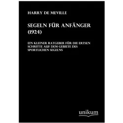 Meville:Segeln für Anfänger (1924), Ratgeber von Harry de Meville
