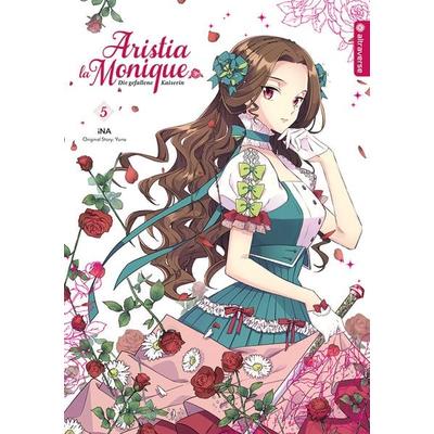 Aristia la Monique - Die gefallene Kaiserin 05, Taschenbuch von INA,Yuna, Altraverse GmbH, 978-3-7539-0979-0