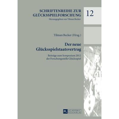 Der neue Glücksspielstaatsvertrag, Gebundene Ausgabe von , Peter Lang GmbH, Internationaler Verlag der Wissenschaften, 978-3-631-65534-4