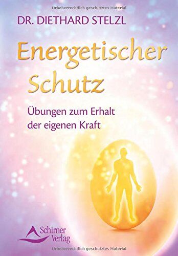 Diethard Stelzl - Energetischer Schutz: Übungen zum Erhalt der eigenen Kraft - Preis vom 06.10.2026 07:26:00 h