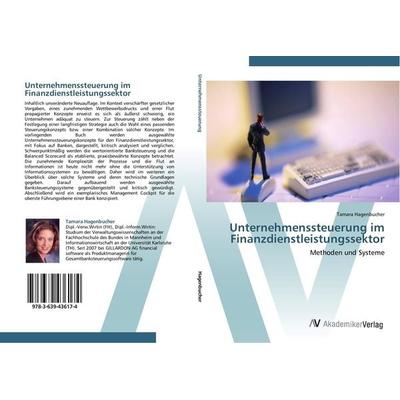 Unternehmenssteuerung im Finanzdienstleistungssektor, Taschenbuch von Tamara Hagenbucher, AV Akademikerverlag, 978-3-639-43617-4