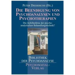 Die Beendigung von Psychoanalysen und Psychotherapien, Fachbücher von Peter Diederichs