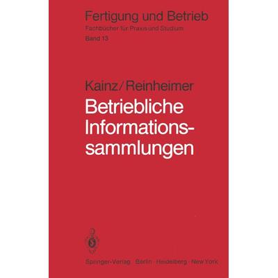Betriebliche Informationssammlungen, Taschenbuch von R. Kainz,R. Reinheimer, Springer Berlin, 978-3-540-10649-4