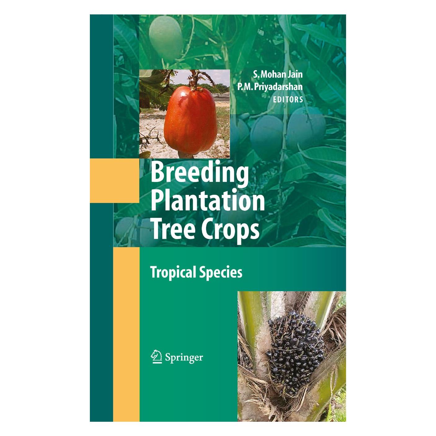 Springer Breeding Plantation Tree Crops: Tropical Species (Englisch, Hardcover, P. M. Priyadarshan, P.M. Priyadarshan, S. Mohan Jain, Shri Mohan Jain) (9780387711997)