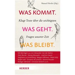 Was kommt. Was geht. Was bleibt, Fachbücher von Manuel Herder