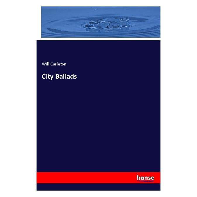 Hansebooks City Ballads (Englisch, Softcover, Will Carleton) (55984755)
