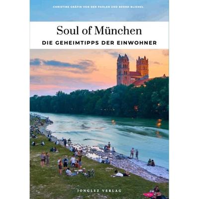 Soul of München, Taschenbuch von der Pahlen Christine,Bernd Bliemel, Jonglez Verlag, 978-2-38715-019-6