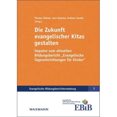 Die Zukunft evangelischer Kitas gestalten, Taschenbuch von , Waxmann Verlag GmbH, 978-3-8188-0097-0