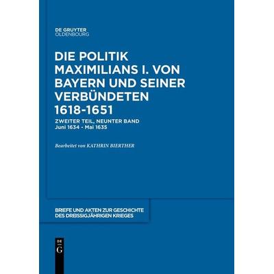 Briefe und Akten zur Geschichte des Dreißigjährigen Krieges. Zweiter Teil / 1634-1635, Gebundene Ausgabe von Kathrin Bierther, De Gruyter Oldenbourg,