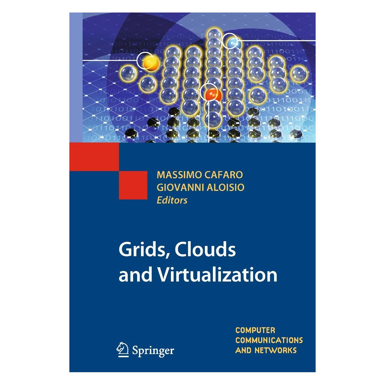 Springer Grids, Clouds and Virtualization (Giovanni Aloisio, Massimo Cafaro, Englisch) (9780857290489)