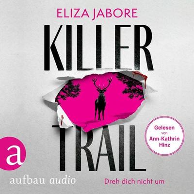 Killer Trail - Dreh dich nicht um - Eliza Jabore, Audio, 9783757021528