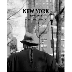 Matilde Damele - New York 1999-2014, Fachbücher von Matilde Damele