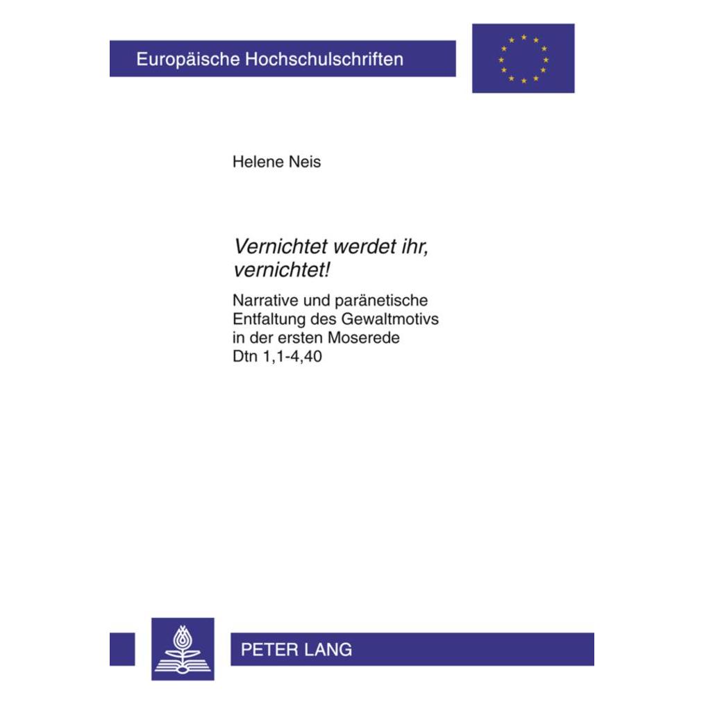Peter Lang Vernichtet werdet ihr, vernichtet! (Deutsch, Softcover, Helene Neis) (8072103)