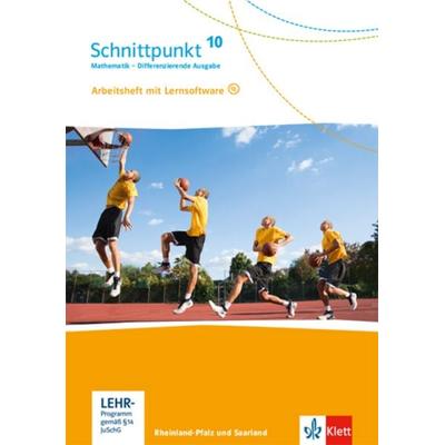 Schnittpunkt Mathematik 10. Arbeitsheft mit Lösungsheft und Lernsoftware Klasse 10. Differenzierende Ausgabe Rheinland-Pfalz und Saarland, Set von ,