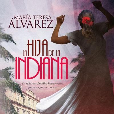 La hija de la indiana - María Teresa Álvarez, Audio, 9789178756056