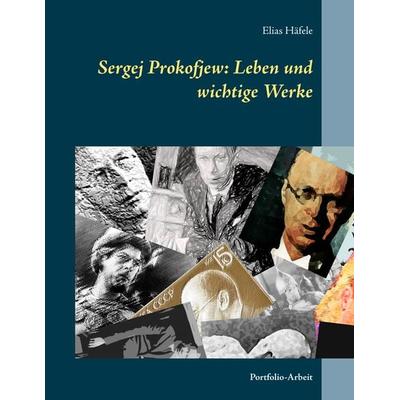Sergej Prokofjew: Leben und wichtige Werke -