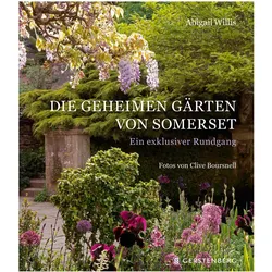 Die geheimen Gärten von Somerset, Ratgeber von Abigail Willis