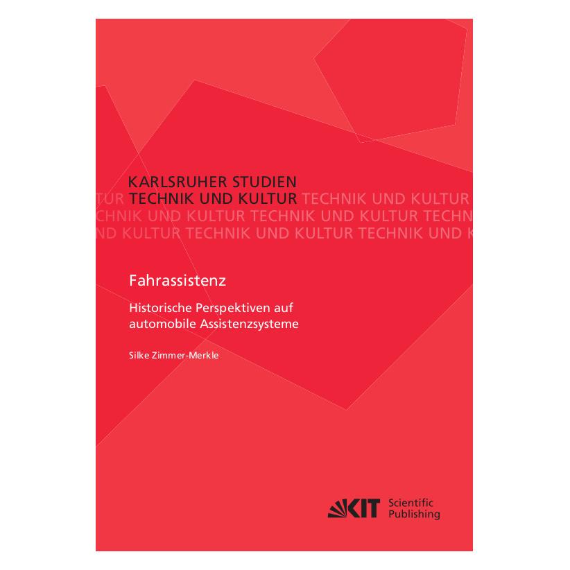 KIT Scientific Publishing Fahrassistenz. Historische Perspektiven auf automobile Assistenzsysteme (Deutsch, Softcover, Silke Zimmer-Merkle) (57019883)