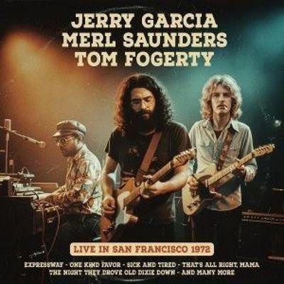 San Francisco 1972 - Jerry Garcia,Merl Saunders,Tom Fogerty, CD