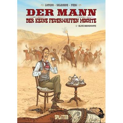 Der Mann, der keine Feuerwaffen mochte. Band 1, Gebundene Ausgabe von Wilfrid Lupano,Paul Salomone, Splitter-Verlag, 978-3-86869-486-4