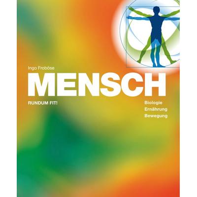MENSCH, Taschenbuch von Ingo Froböse, MIC, 978-3-942658-05-8