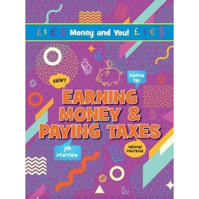 Earning Money & Paying Taxes, Taschenbuch von Anna Young,Joanne Bell, Ruby Tuesday Books Ltd, 978-1-78856-336-9