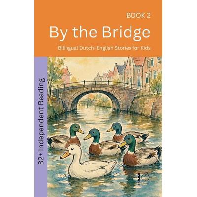 By the Bridge, Taschenbuch von Pomme Bilingual, Pomme Bilingual