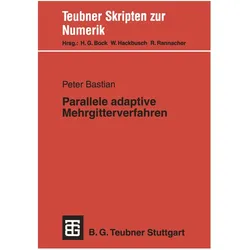 Parallele adaptive Mehrgitterverfahren, Fachbücher von Peter Bastian