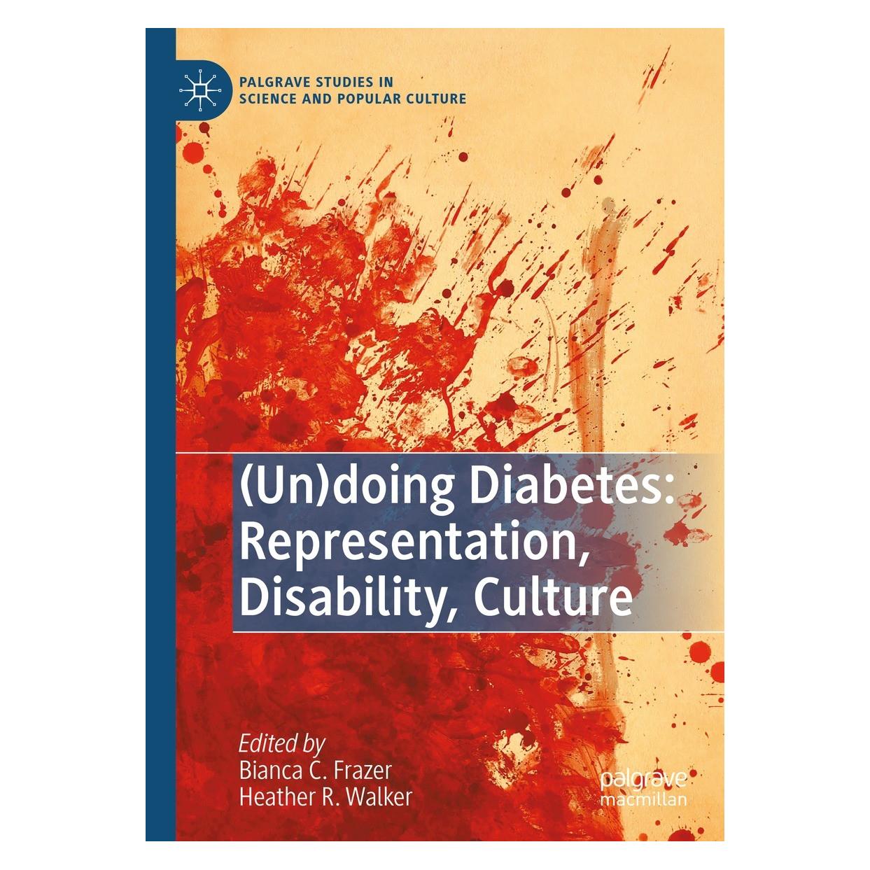 Springer (Un)doing Diabetes: Representation, Disability, Culture (Englisch, Hardcover, Bianca C. Frazer, Heather R. Walker) (9783030831097)