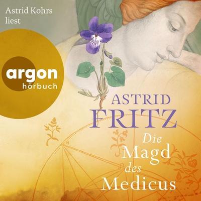 Die Magd des Medicus - Astrid Fritz, Audio, 9783732408733