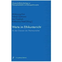 Werte im Ethikunterricht, Fachbücher von Johannes Giesinger, Katharina Neef, Jan Friedrich, Minkyung Kim, Tobias Gutmann