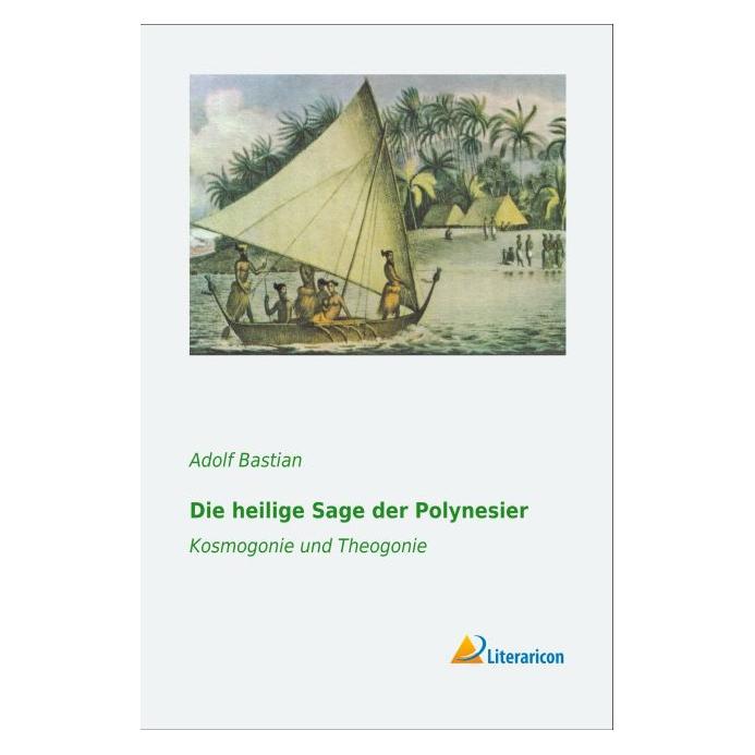 Literaricon Die heilige Sage der Polynesier (Deutsch, Softcover, Adolf Bastian) (55564105)