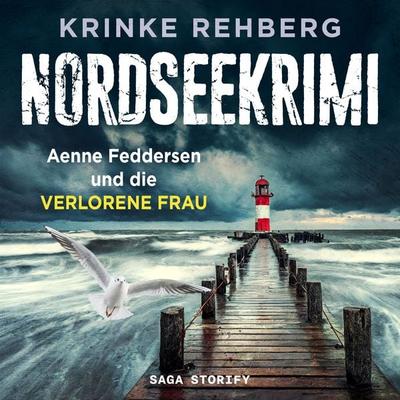 NORDSEEKRIMI – Aenne Feddersen und die verlorene Frau: Küstenkrimi - Krinke Rehberg, Audio, 9788727175447