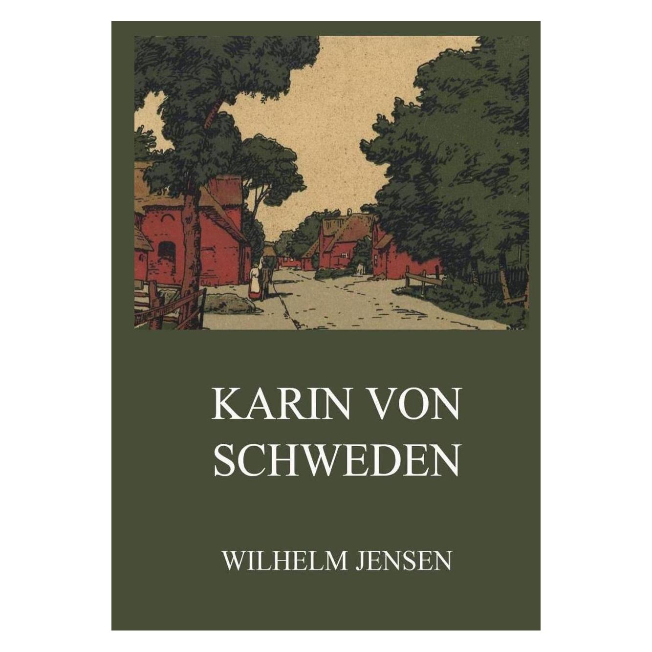 Jazzybee Karin von Schweden (Deutsch, Softcover, Wilhelm Jensen) (56059748)