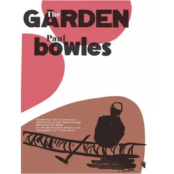 The Garden / Der Garten, Belletristik von Paul Bowles