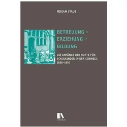 Betreuung – Erziehung – Bildung, Fachbücher von Mirjam Staub