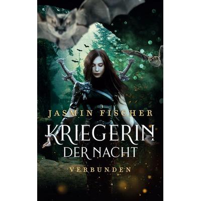 Kriegerin der Nacht, Taschenbuch von Jasmin Fischer, BoD – Books on Demand, 978-3-7578-1215-7