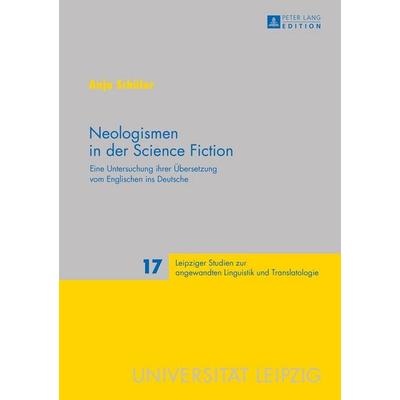 Neologismen in der Science Fiction, Gebundene Ausgabe von Anja Schüler, Peter Lang GmbH, Internationaler Verlag der Wissenschaften, 978-3-631-67487-1