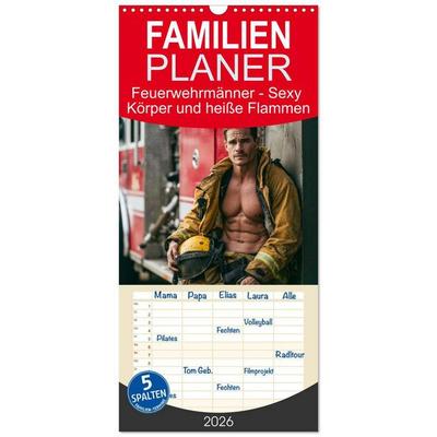 Familienplaner 2026 - Feuerwehrmänner - Sexy Körper und heiße Flammen mit 5 Spalten (Wandkalender, 21 x 45 cm) CALVENDO
